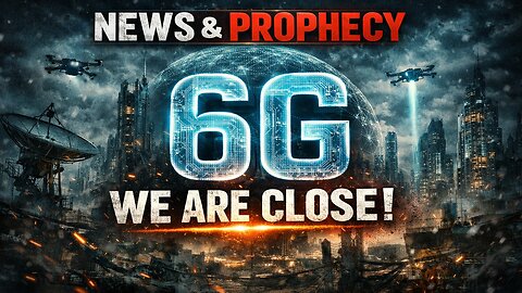 News & Prophecy: 6G (We Are Close) - GMS - Greatmillstone