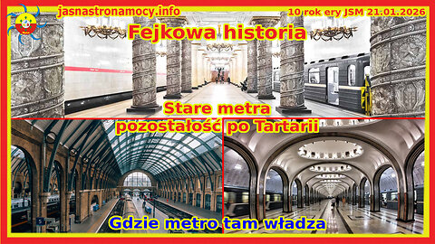 Fejkowa historia Stare metra pozostałość po Tartarii Gdzie metro tam władza