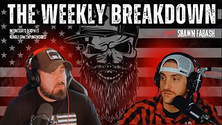 The Weekly Breakdown with Shawn Farash