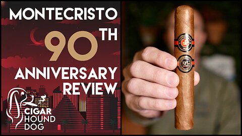 Montecristo 90th Anniversary Cigar Review