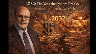 Martin Armstrong ~ The Year the System Breaks