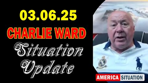 Charlie Ward Situation Update Mar 6: "Charlie Ward Daily News With Paul Brooker & George Lewis"