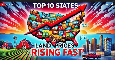 Top 10 States in the USA Where Land Prices Are Increasing Fast!