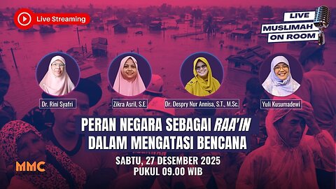 [LIVE] Peran Negara sebagai Raa'in dalam Mengatasi Bencana| Muslimah on Room Eps. 83