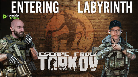 ESCAPE FROM TARKOV LABYRINTH RUNS /W MRR4GER! #RumbleGaming