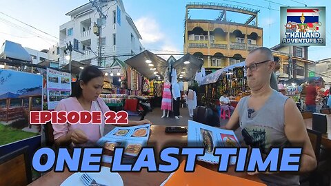 One Last Time (seafood) | Episode 22 | Thailand Adventure 13