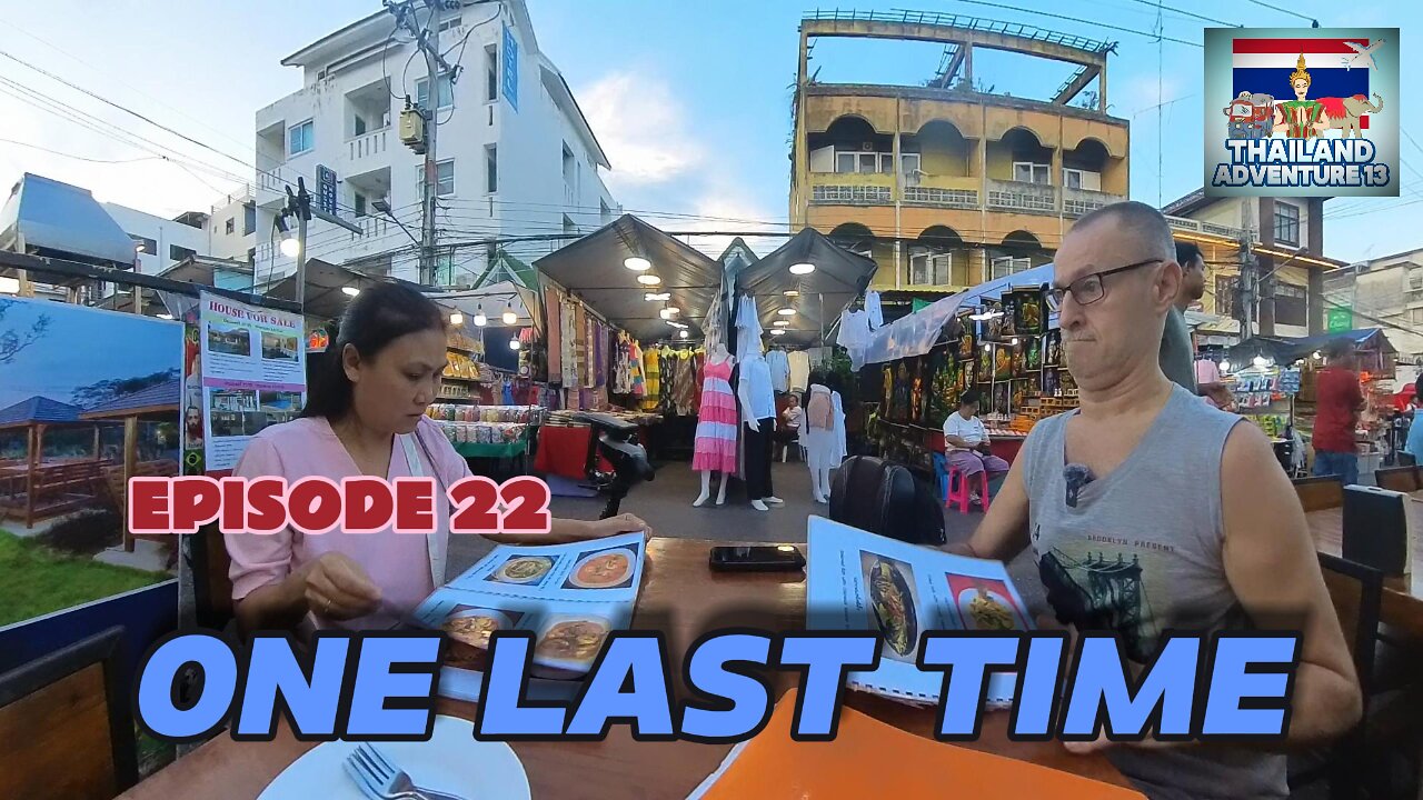 One Last Time (seafood) | Episode 22 | Thailand Adventure 13