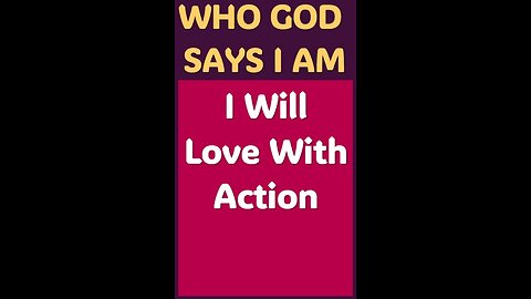 I WILL LOVE WITH ACTION #wordofgod #Jesus #peace #God #grace #kindness #love #forgiveness #life