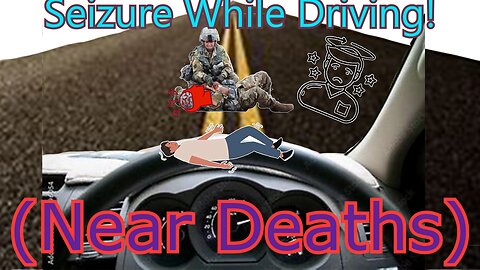 I Had a SEIZURE WHILE DRIVING!