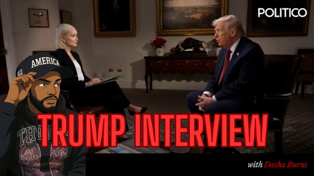TRUMP INTERVIEW PLUS MORE!