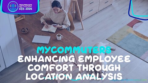 The Future of Work: How MyCommuters Optimizes Business Locations @ CES 2026