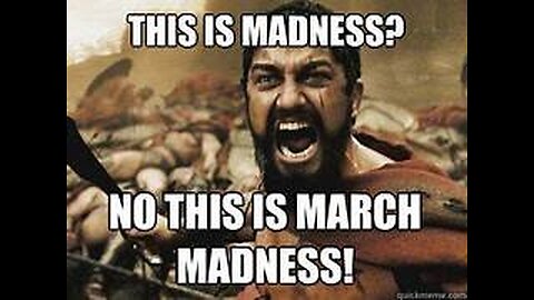 MARCH MADNESS