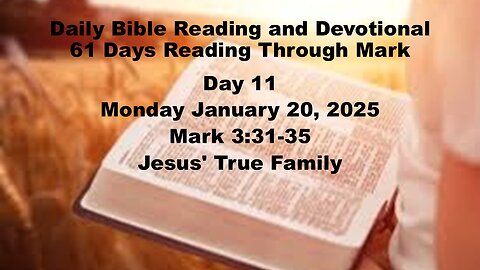 Daily Bible Reading and Devotional: 61 Days reading through Mark 01-20-2025