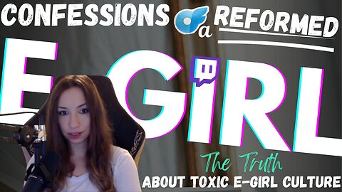 Confessions of a reformed Egirl