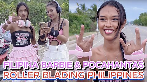 🇵🇭 FILIPINA BARBIE & POCAHONTAS BEAUTY BABES ROLLER BLADING ALONA Off Grid Island Living Philippines