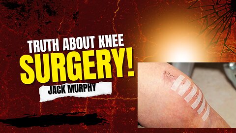 Truth about knee replacement surgery! #105 Jack Murphy Podcast