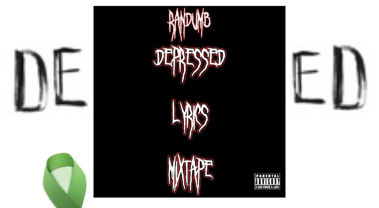 RanDumB - Depressed Lyrics Tape (Official Mixtape)