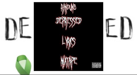 RanDumB - Depressed Lyrics Tape (Official Mixtape)