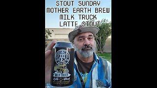 Stout Sunday Short: Mother Earth Milk Truck Latte Stout