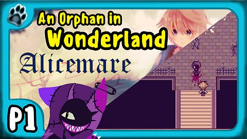 Alicemare P1 | An Orphan in Wonderland