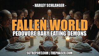 FALLEN WORLD: PEDOVORE BABY EATING DEMONS -- Harley Schlanger