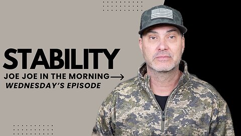 Stability: Joe Joe in the Morning | Wednesday Edition