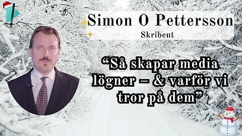 "Media, makt och den perfekta fienden" - Simon O Pettersson - Vintertal 2025