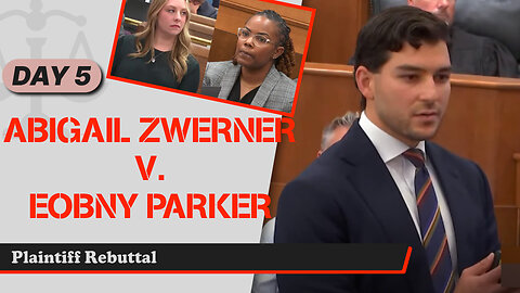 25 - Abigail Zwerner v. Ebony Parker - Plaintiff Rebuttal