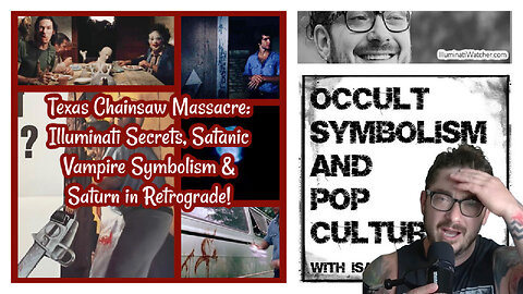 Texas Chainsaw Massacre: Illuminati Secrets, Satanic Vampire Symbolism & Saturn in Retrograde!