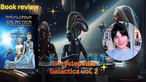 Encyclopedia Galactica vol. 2 by Elena Danaan | A book review