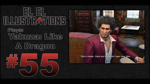 El El Plays Yakuza Like a Dragon Episode 55: Catching Up