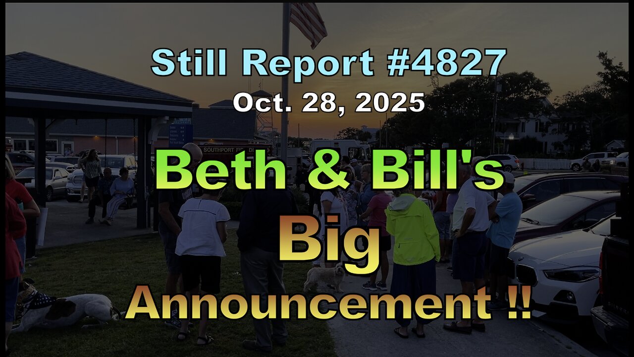 Still Report #4827, Buth & Bill's Big Announcement !!"