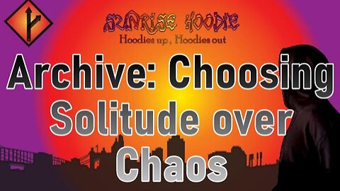Sunrise Hoodie Archive: Choosing Solitude Over Chaos
