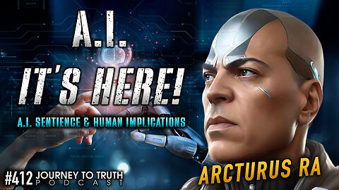 #412 | Arcturus Ra | A.I. Sentience & Human Implications | Intersection of Artificial Intelligence