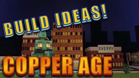 Copper Age — Build Ideas! (Minecraft 1.21.9)
