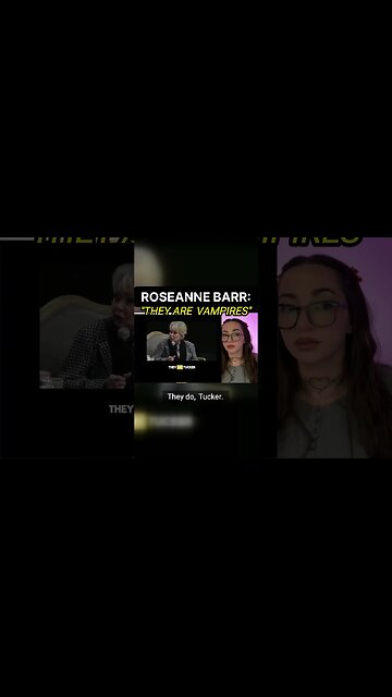 ROSEANNE BARR: THERE ARE VAMPIRES...