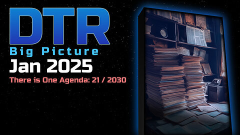 DTR S6: Big Picture Jan 2025