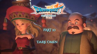 Dragon Quest VII Reimagined Part 10 - Dark Omen