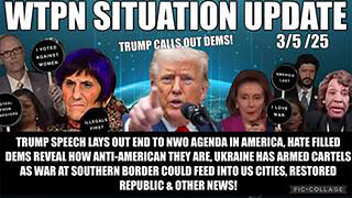 WTPN - TRUMP CALLS OUT DEMS, NATO/UKRAINE & WAR W/RUSSIA, CARTEL WARS, CHILD TRAFFICKING & MORE!