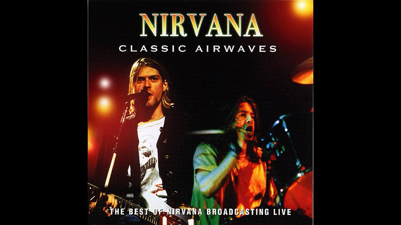 Nirvana - Classic Airwaves (UK.Unofficial Release) 2005 CD