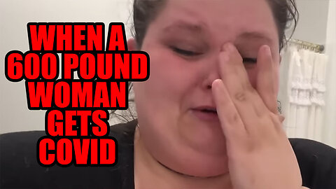 When A 600 Pound Woman Gets Covid - Amberlynn Reid Edition