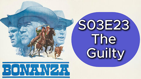 Bonanza S03E23 | The Guilty