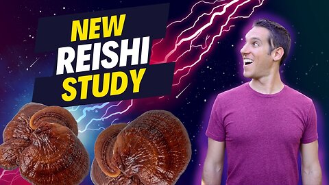 New Reishi Mushroom Immune Benefits Study