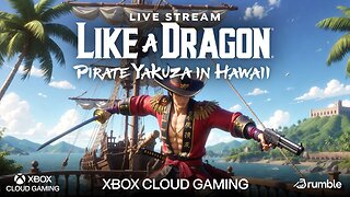 🏴 ☠ FIRST LOOK LIVE: Pirate Yakuza Majima DESTROYS Hawaii on XBOX CLOUD GAMING!🌺
