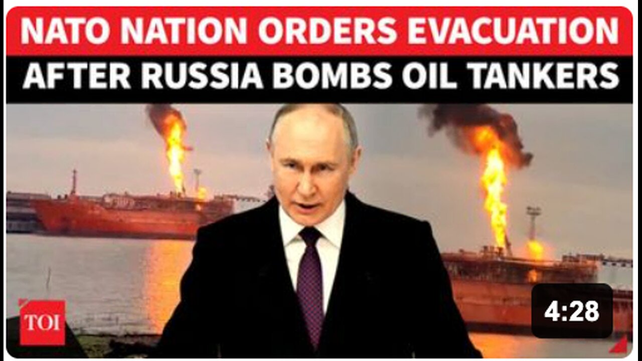Russia Openly Bombs NATO Oil Tanker; Evacuation Ordered As Putin Unleashes Drones