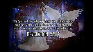 The Spirit and the Bride say come, Revelations 22:10-ff. with Dr. Tom Knotts, Jr.