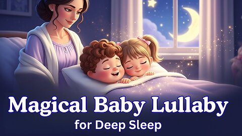 Magical Baby Lullaby for Deep Sleep | Soothing Night Song with Stars & Sparkles