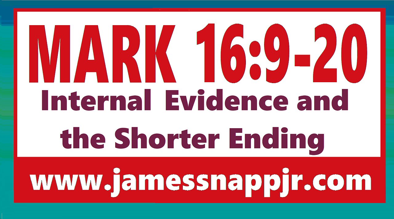New Testament Textual Analysis 17 - Mark 16:9-20 and Internal Evidence