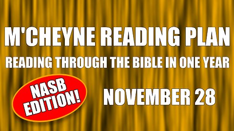 Day 332 - November 28 - Bible in a Year - NASB Edition