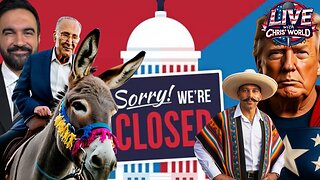 LIVE WITH CHRIS’WORLD - Democrats SHUTDOWN The Government